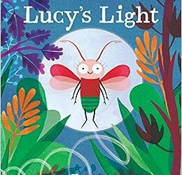 Self-Guided Storybook Trail: Lucy’s Light